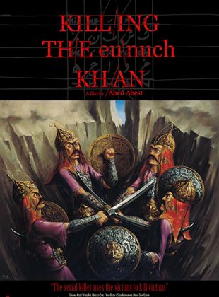 Affiche du film Killing the eunuch KHAN (2022) de Abed Abest Affiche du film Killing the eunuch KHAN (2022) de Abed Abest. Voir Killing the eunuch KHAN en streaming / torrent sur meilleurs-films.fr