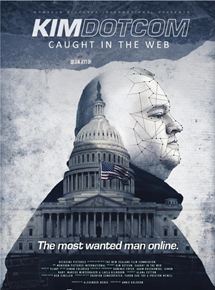 Affiche du film Kim Dotcom: Caught In The Web (2017) de Annie Goldson. Voir Kim Dotcom: Caught In The Web en streaming / torrent sur meilleurs-films.fr