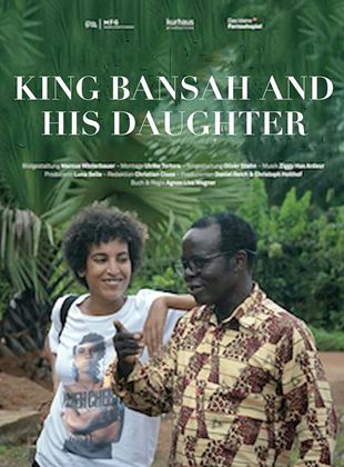 Affiche de la série King Bansah and His Daughter (2020) de Agnes-Lisa Wegner. Voir King Bansah and His Daughter en streaming / torrent sur meilleurs-films.fr