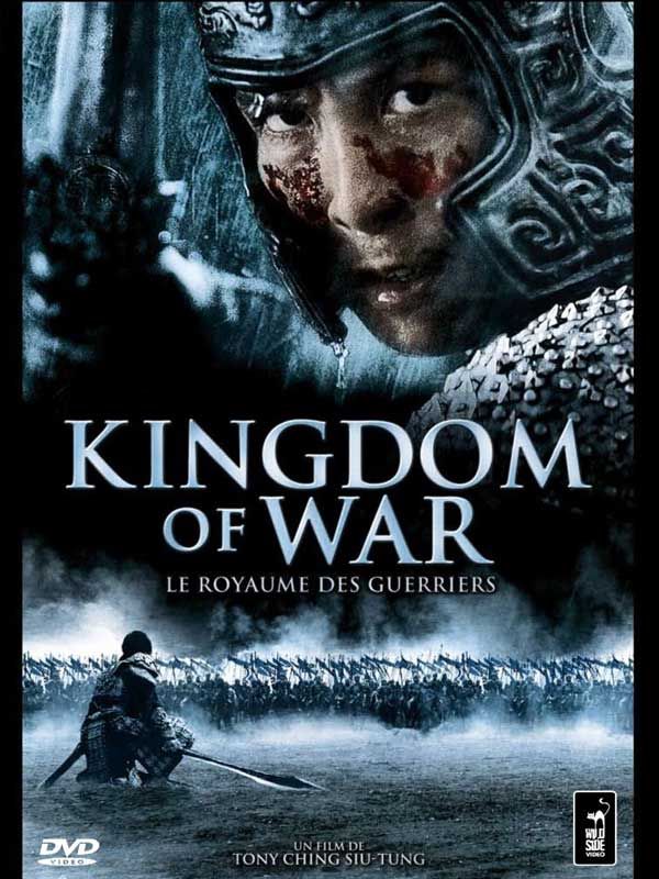 Affiche du film Kingdom of War (2008) de Siu-Tung Ching Affiche du film Kingdom of War (2008) de Siu-Tung Ching. Voir Kingdom of War en streaming / torrent sur meilleurs-films.fr