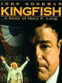 Affiche du film Kingfish: La vie de Huey P. Long (1995) de Thomas Schlamme. Voir Kingfish: La vie de Huey P. Long en streaming / torrent sur meilleurs-films.fr