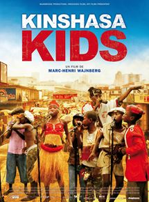 Affiche du film Kinshasa Kids (2012) de Marc-Henri Wajnberg. Voir Kinshasa Kids en streaming / torrent sur meilleurs-films.fr