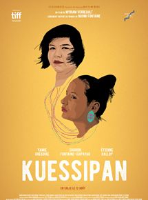 Affiche du film Kuessipan (2021) de Myriam Verreault. Voir Kuessipan en streaming / torrent sur meilleurs-films.fr