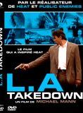 Affiche du film L.A. Takedown (1989) de Michael Mann Affiche du film L.A. Takedown (1989) de Michael Mann. Voir L.A. Takedown en streaming / torrent sur meilleurs-films.fr