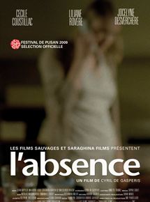 Affiche du film L’Absence (2009) de Cyril de Gasperis. Voir L’Absence en streaming / torrent sur meilleurs-films.fr