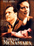 Affiche du film L’Affaire McNamara (2000) de Serge Rodnunsky. Voir L’Affaire McNamara en streaming / torrent sur meilleurs-films.fr