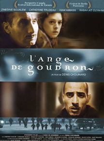 Affiche du film L’Ange de goudron (2001) de Denis Chouinard. Voir L’Ange de goudron en streaming / torrent sur meilleurs-films.fr