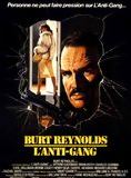 Affiche du film L’Anti-gang (1981) de Burt Reynolds Affiche du film L’Anti-gang (1981) de Burt Reynolds. Voir L’Anti-gang en streaming / torrent sur meilleurs-films.fr
