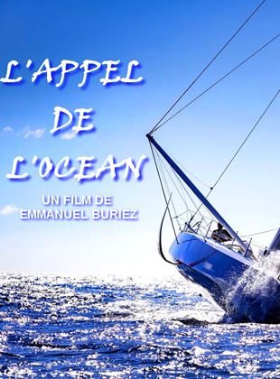 Affiche du film L’Appel de L’océan (2022) de Emmanuel Buriez. Voir L’Appel de L’océan en streaming / torrent sur meilleurs-films.fr