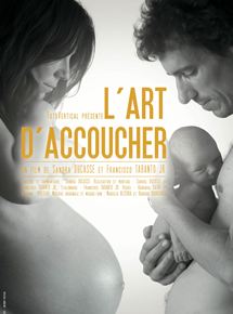 Affiche du film L’Art daccoucher (2019) de Sandra Ducasse,Francisco Taranto Jr,. Voir L’Art daccoucher en streaming / torrent sur meilleurs-films.fr
