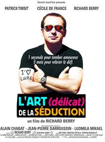 Affiche du film L’Art (délicat) de la séduction (2001) de Richard Berry Affiche du film L’Art (délicat) de la séduction (2001) de Richard Berry. Voir L’Art (délicat) de la séduction en streaming / torrent sur meilleurs-films.fr