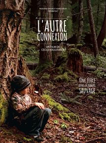 Affiche du film L Autre Connexion, une école dans la nature sauvage (2018) de Cécile Faulhaber. Voir L Autre Connexion, une école dans la nature sauvage en streaming / torrent sur meilleurs-films.fr