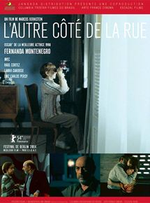 Affiche du film L’Autre côté de la rue (2004) de Marcos Bernstein. Voir L’Autre côté de la rue en streaming / torrent sur meilleurs-films.fr