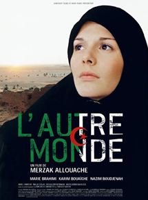 Affiche du film L’autre monde (2001) de Merzak Allouache. Voir L’autre monde en streaming / torrent sur meilleurs-films.fr
