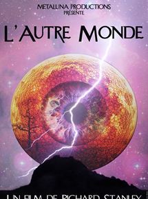 Affiche du film L’Autre Monde (2013) de Richard Stanley. Voir L’Autre Monde en streaming / torrent sur meilleurs-films.fr