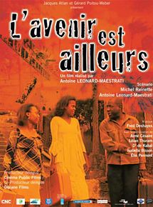 Affiche du film L’Avenir est ailleurs (2006) de Antoine-Léonard Maestrati. Voir L’Avenir est ailleurs en streaming / torrent sur meilleurs-films.fr