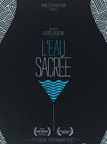 Affiche du film L’Eau sacrée (2016) de Olivier Jourdain. Voir L’Eau sacrée en streaming / torrent sur meilleurs-films.fr