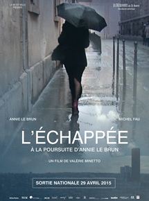 Affiche du film L’Echappée, à la poursuite dAnnie Le Brun (2014) de Valérie Minetto. Voir L’Echappée, à la poursuite dAnnie Le Brun en streaming / torrent sur meilleurs-films.fr