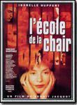Affiche du film L’école de la chair (1998) de Benoît Jacquot Affiche du film L’école de la chair (1998) de Benoît Jacquot. Voir L’école de la chair en streaming / torrent sur meilleurs-films.fr