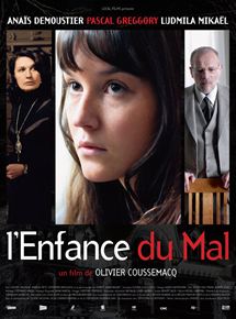 Affiche du film L’Enfance du mal (2009) de Olivier Coussemacq. Voir L’Enfance du mal en streaming / torrent sur meilleurs-films.fr