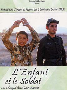 Affiche du film L’Enfant et le soldat (2000) de Reza Mirkarimi. Voir L’Enfant et le soldat en streaming / torrent sur meilleurs-films.fr