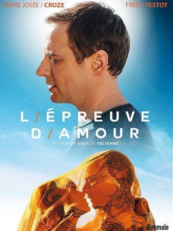 Affiche du film L’Épreuve d’amour (2017) de Arnaud Sélignac. Voir L’Épreuve d’amour en streaming / torrent sur meilleurs-films.fr