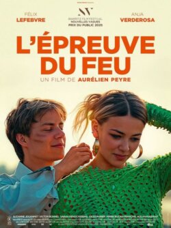 Affiche du film A l’épreuve du feu (2025) de Aurélien Peyre.