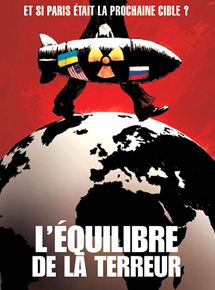 Affiche du film L’Equilibre de la terreur (2004) de Jean-Martial Lefranc. Voir L’Equilibre de la terreur en streaming / torrent sur meilleurs-films.fr