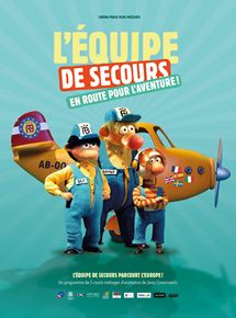 Affiche du film L’Equipe de secours, en route pour l’aventure ! (2020) de Janis Cimermanis. Voir L’Equipe de secours, en route pour l’aventure ! en streaming / torrent sur meilleurs-films.fr