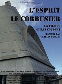 Affiche du film L’Esprit Le Corbusier (2018) de Gilles Coudert. Voir L’Esprit Le Corbusier en streaming / torrent sur meilleurs-films.fr
