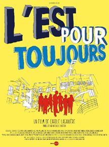 Affiche du film L’est pour toujours (2011) de Carole Laganière. Voir L’est pour toujours en streaming / torrent sur meilleurs-films.fr
