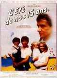 Affiche du film L’Eté de nos quinze ans (1983) de Marcel Jullian Affiche du film L’Eté de nos quinze ans (1983) de Marcel Jullian. Voir L’Eté de nos quinze ans en streaming / torrent sur meilleurs-films.fr