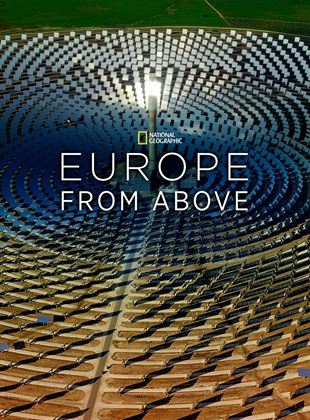 Affiche de la série L’Europe vue du ciel (2020) de Affiche de la série L’Europe vue du ciel (2020) de . Voir L’Europe vue du ciel en streaming / torrent sur meilleurs-films.fr