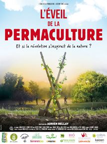Affiche du film L’éveil de la permaculture (2017) de Adrien Bellay. Voir L’éveil de la permaculture en streaming / torrent sur meilleurs-films.fr