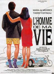 Affiche du film L’Homme de ma vie (1992) de Jean-Charles Tacchella. Voir L’Homme de ma vie en streaming / torrent sur meilleurs-films.fr