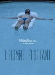 Affiche du film L’Homme flottant (2015) de Eric Bu. Voir L’Homme flottant en streaming / torrent sur meilleurs-films.fr