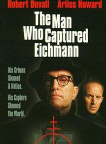 Affiche du film L’Homme qui a capturé Eichmannn (1996) de William A. Graham. Voir L’Homme qui a capturé Eichmannn en streaming / torrent sur meilleurs-films.fr