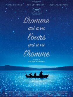 Affiche du film L’Homme qui a vu l’ours qui a vu l’homme (2025) de Pierre Richard.