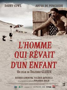 Affiche du film L’Homme qui rêvait d’un enfant (2005) de Delphine Gleize. Voir L’Homme qui rêvait d’un enfant en streaming / torrent sur meilleurs-films.fr
