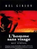 Affiche du film L’Homme sans visage (1993) de Mel Gibson. Voir L’Homme sans visage en streaming / torrent sur meilleurs-films.fr