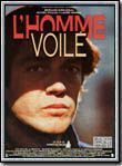 Affiche du film L’Homme voilé (1987) de Maroun Bagdadi Affiche du film L’Homme voilé (1987) de Maroun Bagdadi. Voir L’Homme voilé en streaming / torrent sur meilleurs-films.fr