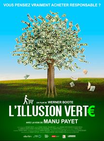 Affiche du film L’Illusion verte (2018) de Werner Boote. Voir L’Illusion verte en streaming / torrent sur meilleurs-films.fr