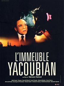 Affiche du film L’Immeuble Yacoubian (2006) de Marwan Hamed. Voir L’Immeuble Yacoubian en streaming / torrent sur meilleurs-films.fr