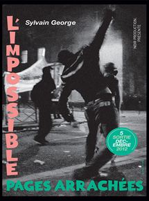 Affiche du film L’Impossible – Pages arrachées (2009) de Sylvain George. Voir L’Impossible – Pages arrachées en streaming / torrent sur meilleurs-films.fr