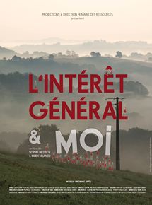 Affiche du film Lintérêt général et moi (2016) de Sophie Metrich,Julien Milanesi,. Voir Lintérêt général et moi en streaming / torrent sur meilleurs-films.fr