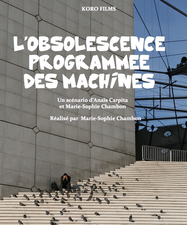 Affiche du court métrage L’ obsolescence programmée des machines (2016) de Marie-Sophie Chambon Affiche du court métrage L’ obsolescence programmée des machines (2016) de Marie-Sophie Chambon. Voir L’ obsolescence programmée des machines en streaming / torrent sur meilleurs-films.fr
