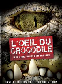 Affiche du film L’Oeil du crocodile (2010) de Franck Grangette,Jean-Marie Barrière,. Voir L’Oeil du crocodile en streaming / torrent sur meilleurs-films.fr