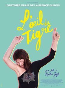 Affiche du film L’Oeil du tigre (2018) de Raphaël Pfeiffer. Voir L’Oeil du tigre en streaming / torrent sur meilleurs-films.fr