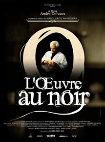 Affiche du film L’Oeuvre au noir (1987) de André Delvaux. Voir L’Oeuvre au noir en streaming / torrent sur meilleurs-films.fr