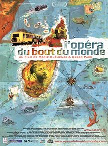 Affiche du film L’Opéra du bout du monde (2012) de Cesar Paes,Marie-Clémence Paes,. Voir L’Opéra du bout du monde en streaming / torrent sur meilleurs-films.fr